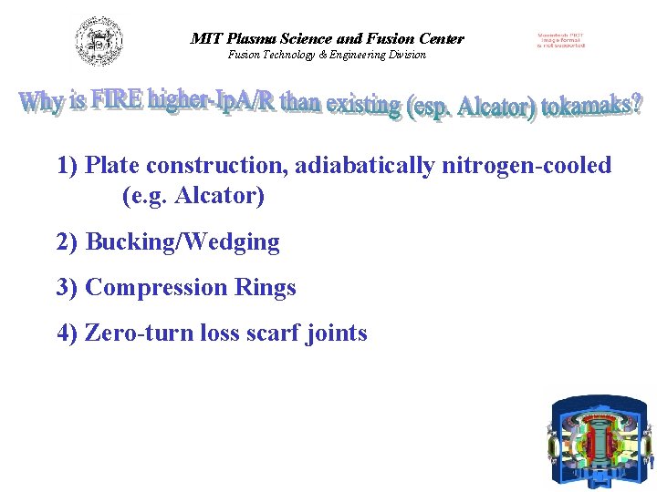 MIT Plasma Science and Fusion Center Fusion Technology & Engineering Division 1) Plate construction,