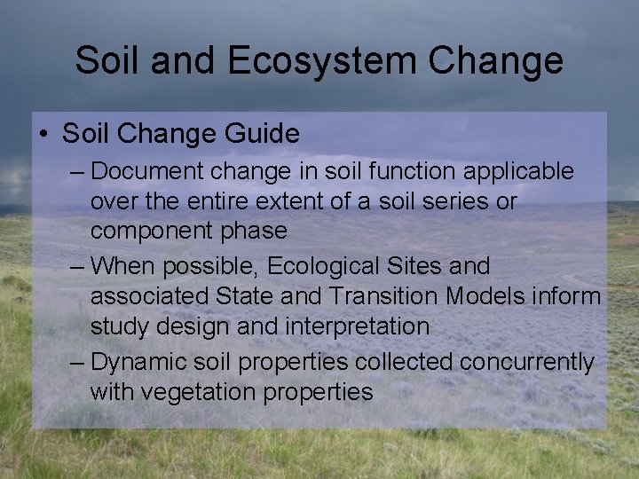 Soil and Ecosystem Change • Soil Change Guide – Document change in soil function