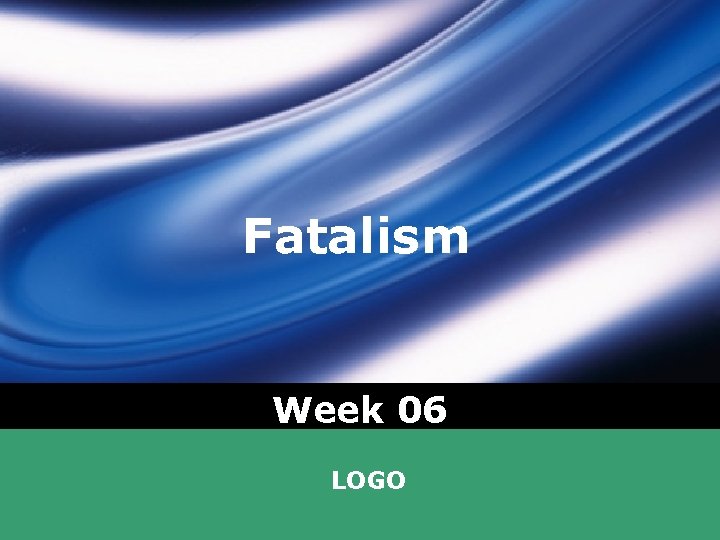 Fatalism Week 06 LOGO 