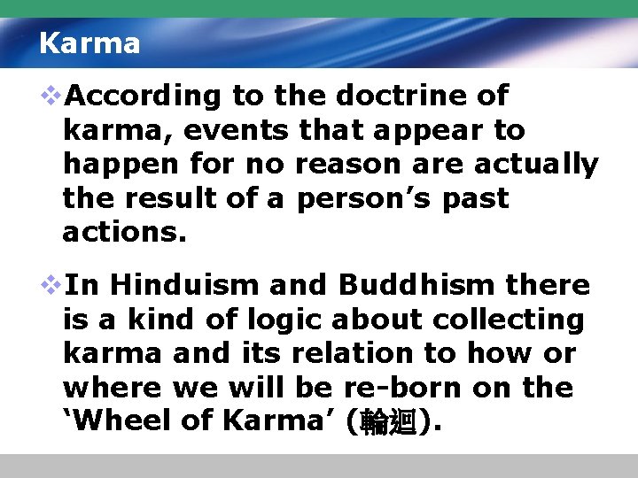 Karma v. According to the doctrine of karma, events that appear to happen for