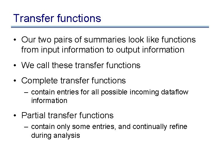 Transfer functions • Our two pairs of summaries look like functions from input information