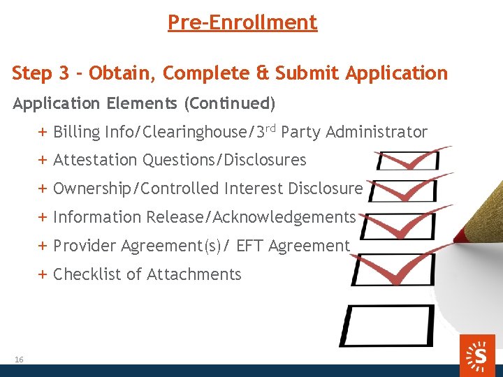 Pre-Enrollment Step 3 - Obtain, Complete & Submit Application Elements (Continued) + Billing Info/Clearinghouse/3