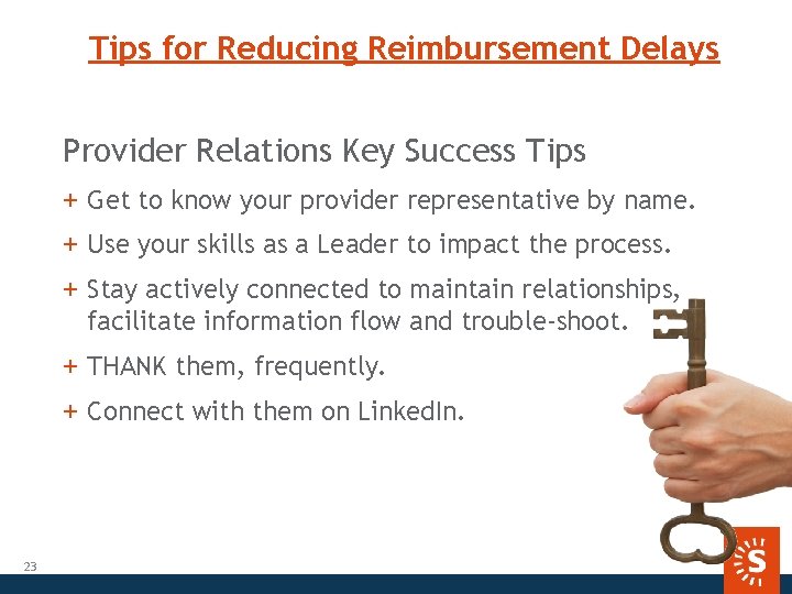 Tips for Reducing Reimbursement Delays Provider Relations Key Success Tips + Get to know