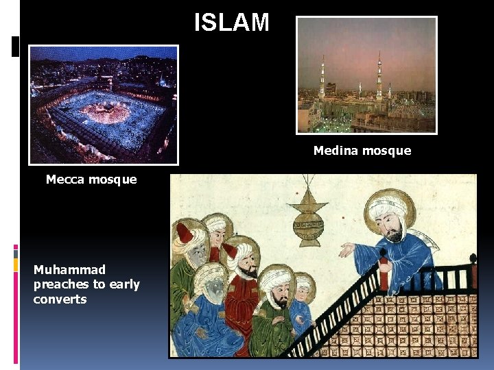 ISLAM Medina mosque Mecca mosque Muhammad preaches to early converts 