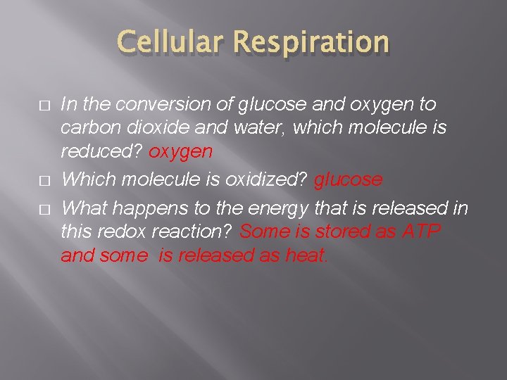 Cellular Respiration � � � In the conversion of glucose and oxygen to carbon Cellular Respiration � � � In the conversion of glucose and oxygen to carbon