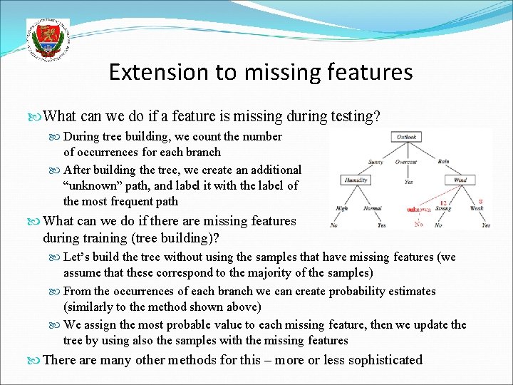 Extension to missing features What can we do if a feature is missing during