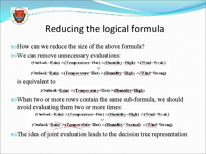 Reducing the logical formula How can we reduce the size of the above formula?