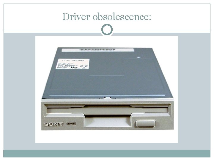 Driver obsolescence: 