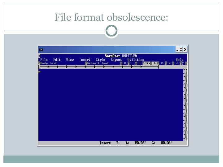 File format obsolescence: 
