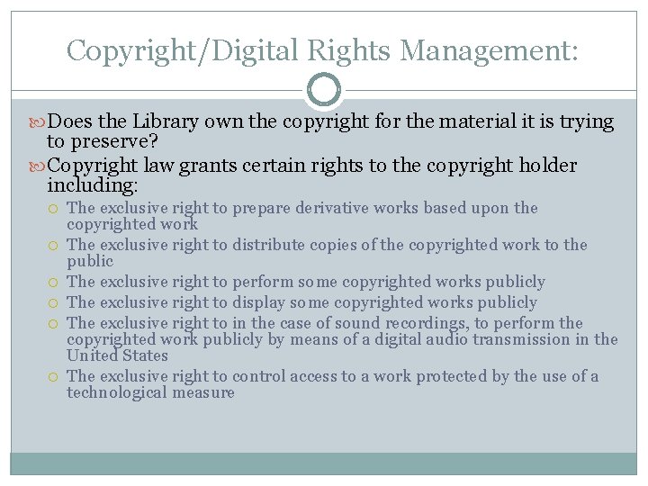 Copyright/Digital Rights Management: Does the Library own the copyright for the material it is