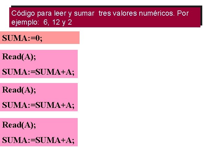 Código para leer y sumar tres valores numéricos. Por ejemplo: 6, 12 y 2