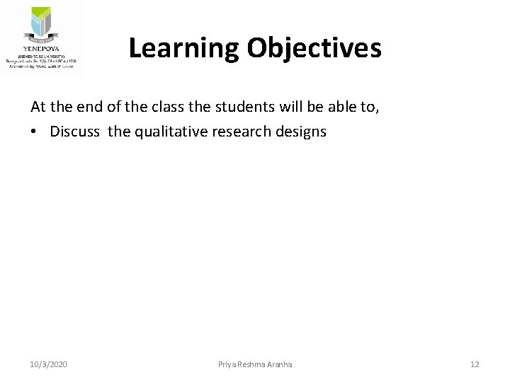 Learning Objectives At the end of the class the students will be able to,