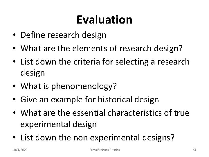 Evaluation • Define research design • What are the elements of research design? •