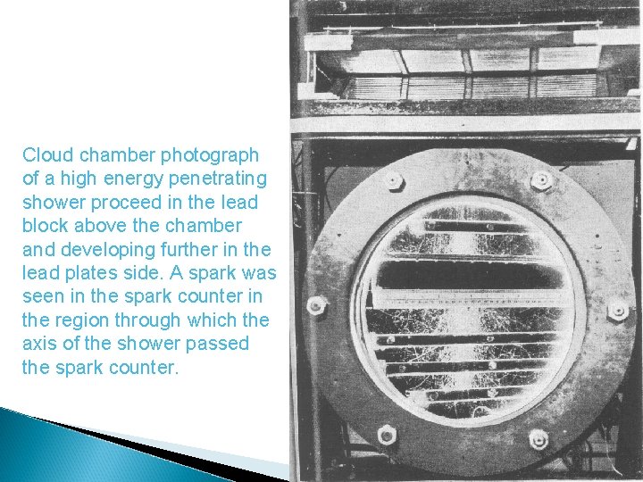 Cloud chamber photograph of a high energy penetrating shower proceed in the lead block