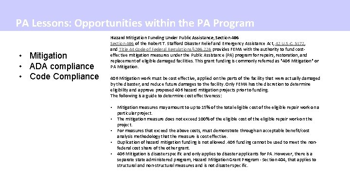 PA Lessons: Opportunities within the PA Program • Mitigation • ADA compliance • Code