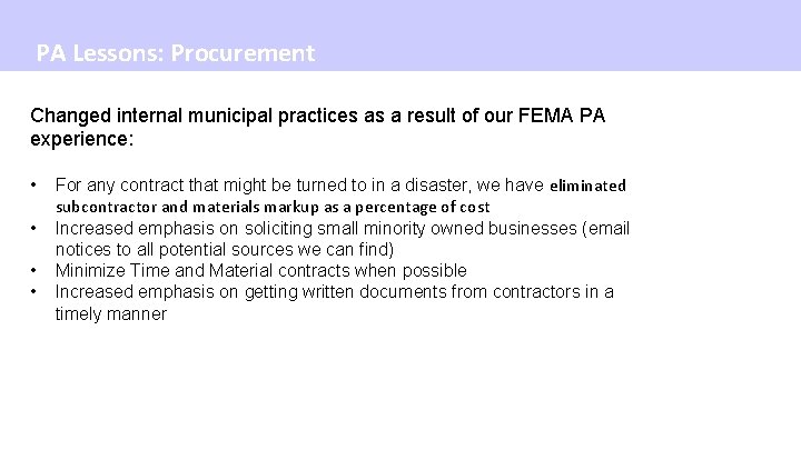 PA Lessons: Procurement Changed internal municipal practices as a result of our FEMA PA