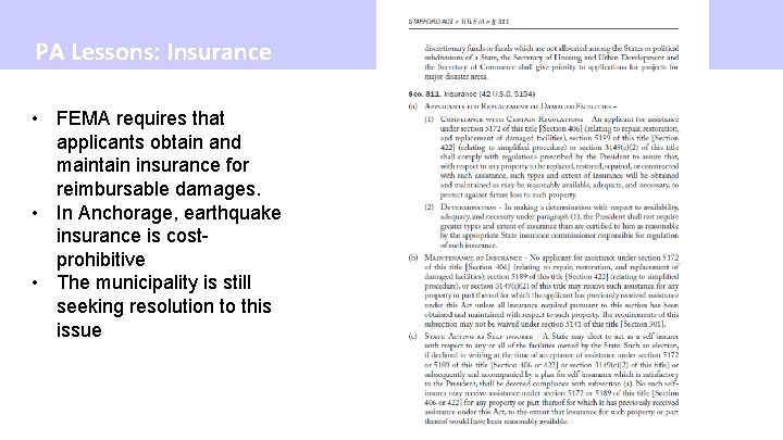 PA Lessons: Insurance • FEMA requires that applicants obtain and maintain insurance for reimbursable