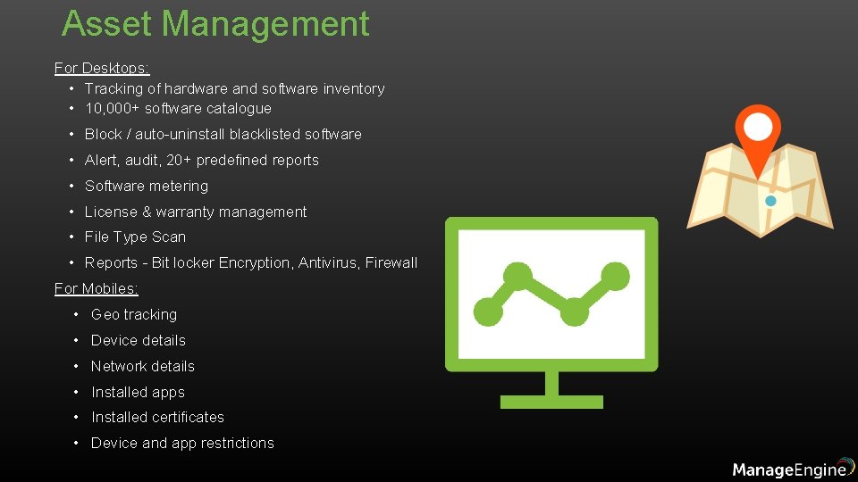 Asset Management For Desktops: • Tracking of hardware and software inventory • 10, 000+