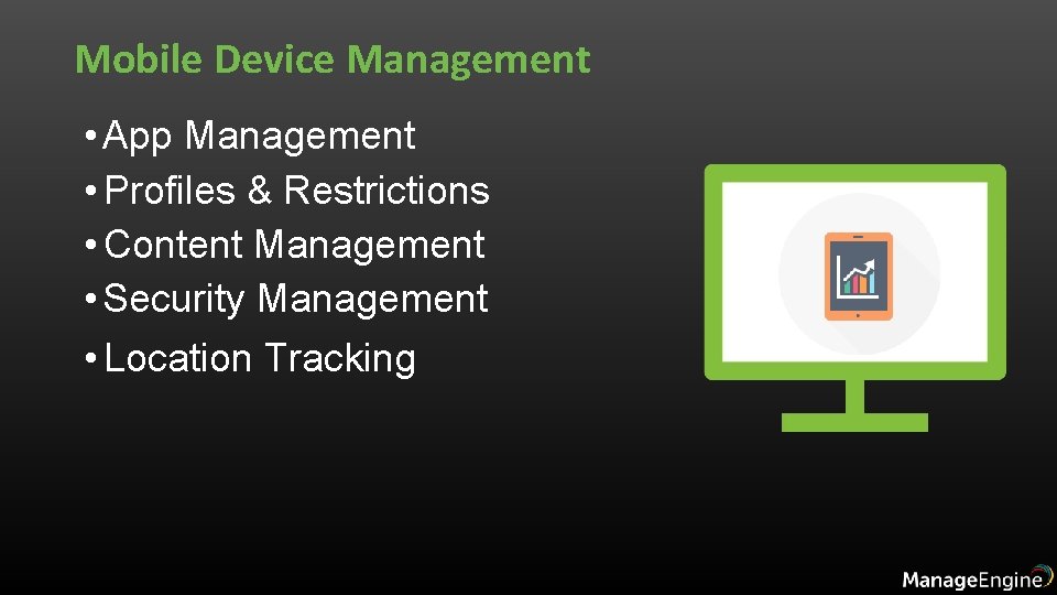 Mobile Device Management • App Management • Profiles & Restrictions • Content Management •