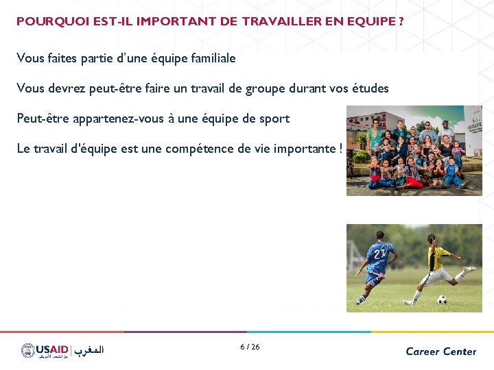 POURQUOI EST-IL IMPORTANT DE TRAVAILLER EN EQUIPE ? Vous faites partie d’une équipe familiale