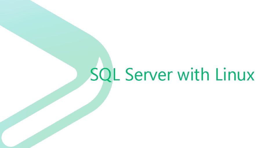 SQL Server with Linux 