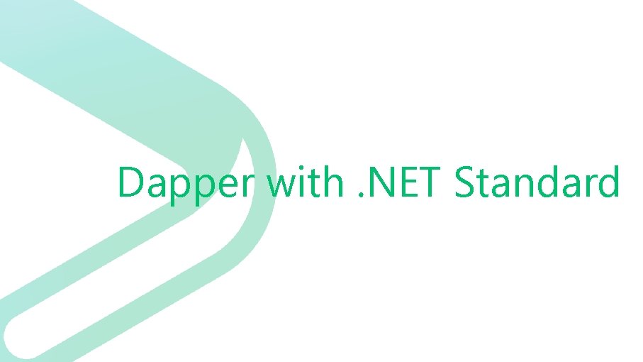 Dapper with. NET Standard 