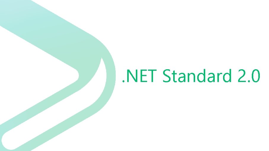 . NET Standard 2. 0 