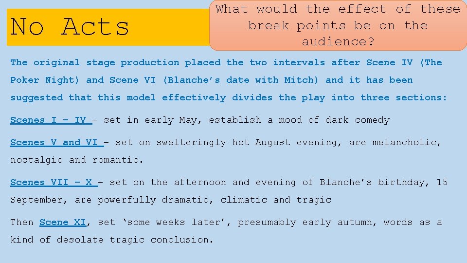 No Acts What would the effect of these break points be on the audience?