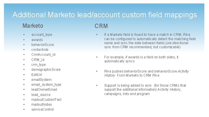 Additional Marketo lead/account custom field mappings Marketo • • • • account_type awards behavior.
