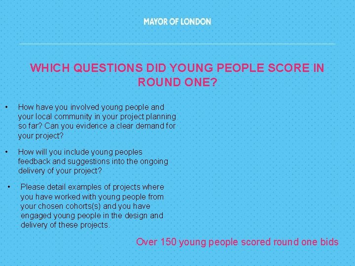 WHICH QUESTIONS DID YOUNG PEOPLE SCORE IN ROUND ONE? • How have you involved