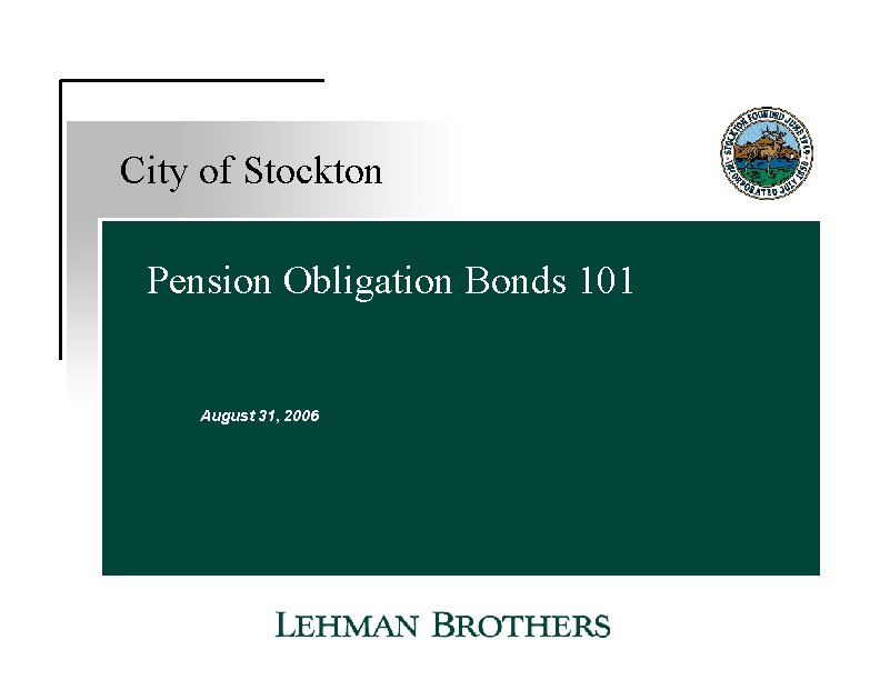 City of Stockton Pension Obligation Bonds 101 August 31, 2006 