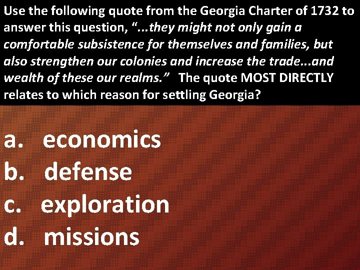 Use the following quote from the Georgia Charter of 1732 to answer this question,
