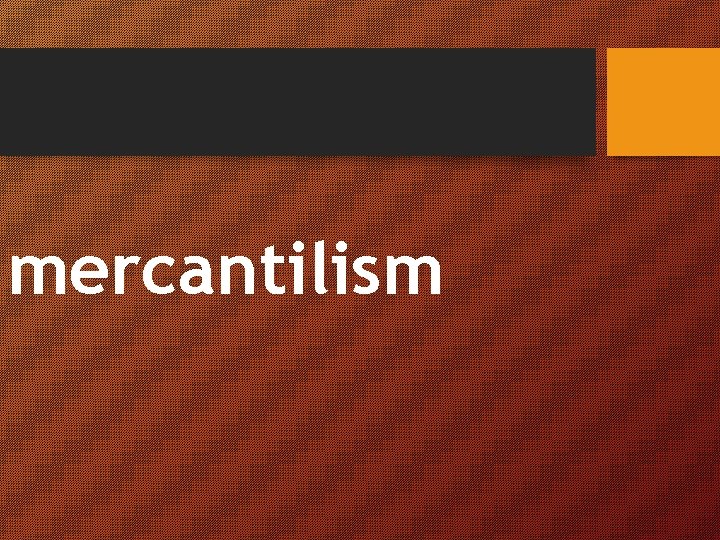 mercantilism 