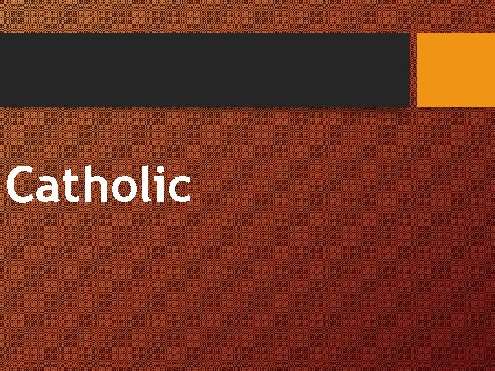 Catholic 