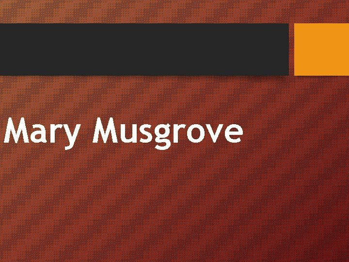 Mary Musgrove 