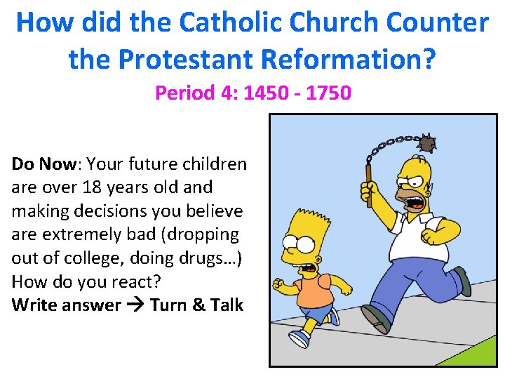 How did the Catholic Church Counter the Protestant Reformation? Period 4: 1450 - 1750