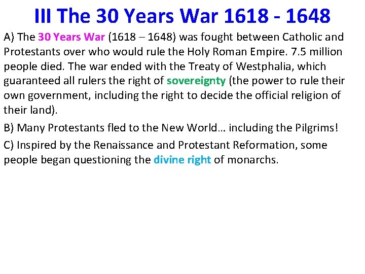 III The 30 Years War 1618 - 1648 A) The 30 Years War (1618