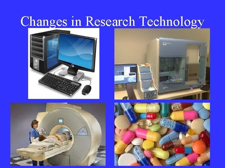Changes in Research Technology 