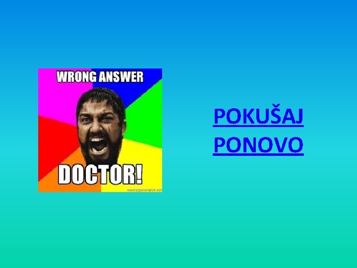 POKUŠAJ PONOVO 