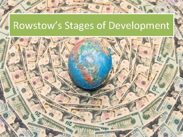 Rowstow’s Stages of Development 