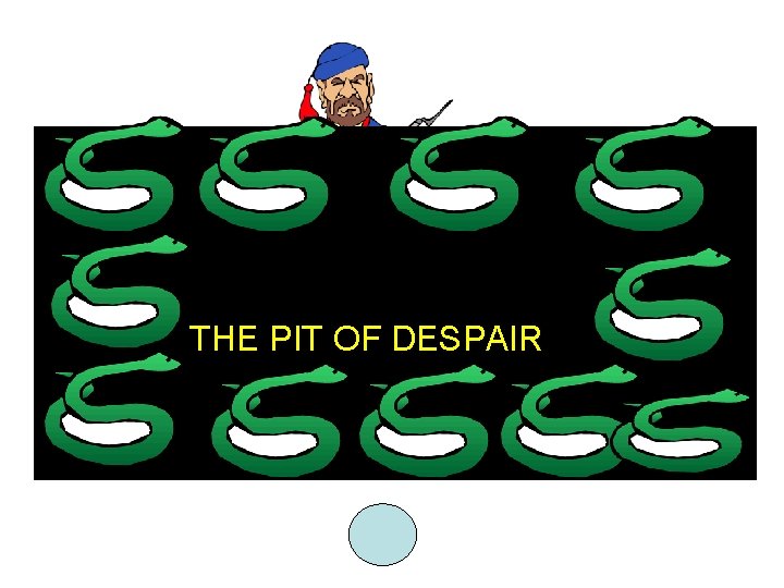 THE PIT OF DESPAIR 
