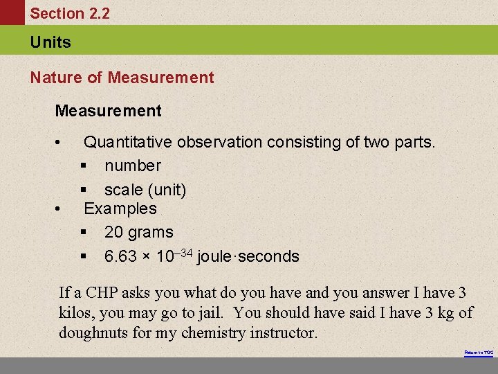 Section 2. 2 Units Nature of Measurement • • Quantitative observation consisting of two