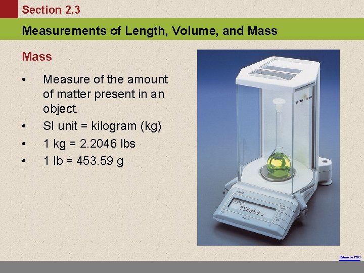 Section 2. 3 Measurements of Length, Volume, and Mass • • Measure of the