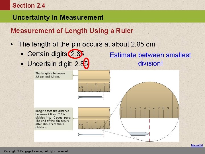 Section 2. 4 Uncertainty in Measurement of Length Using a Ruler • The length