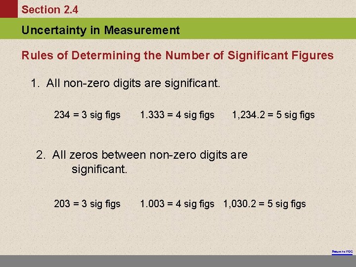 Section 2. 4 Uncertainty in Measurement Rules of Determining the Number of Significant Figures