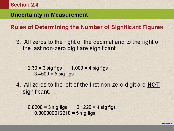 Section 2. 4 Uncertainty in Measurement Rules of Determining the Number of Significant Figures