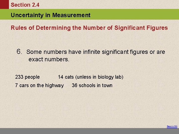 Section 2. 4 Uncertainty in Measurement Rules of Determining the Number of Significant Figures