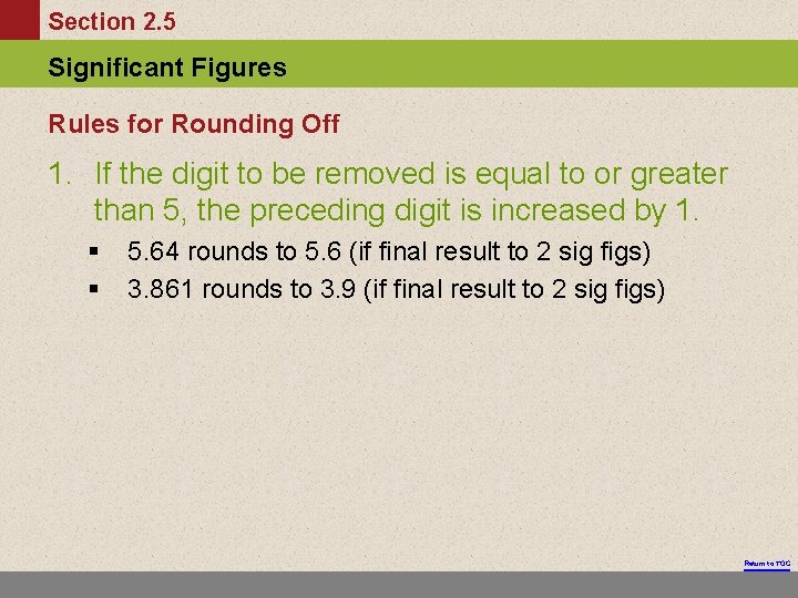 Section 2. 5 Significant Figures Rules for Rounding Off 1. If the digit to