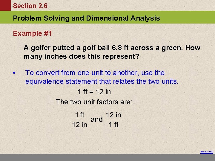 Section 2. 6 Problem Solving and Dimensional Analysis Example #1 A golfer putted a