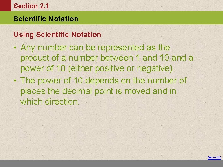 Section 2. 1 Scientific Notation Using Scientific Notation • Any number can be represented